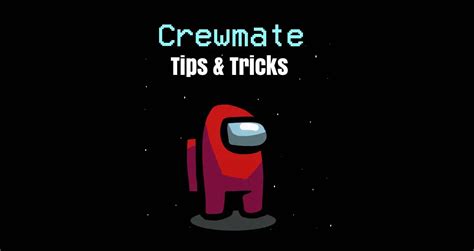 Crewmate Tips & Tricks .